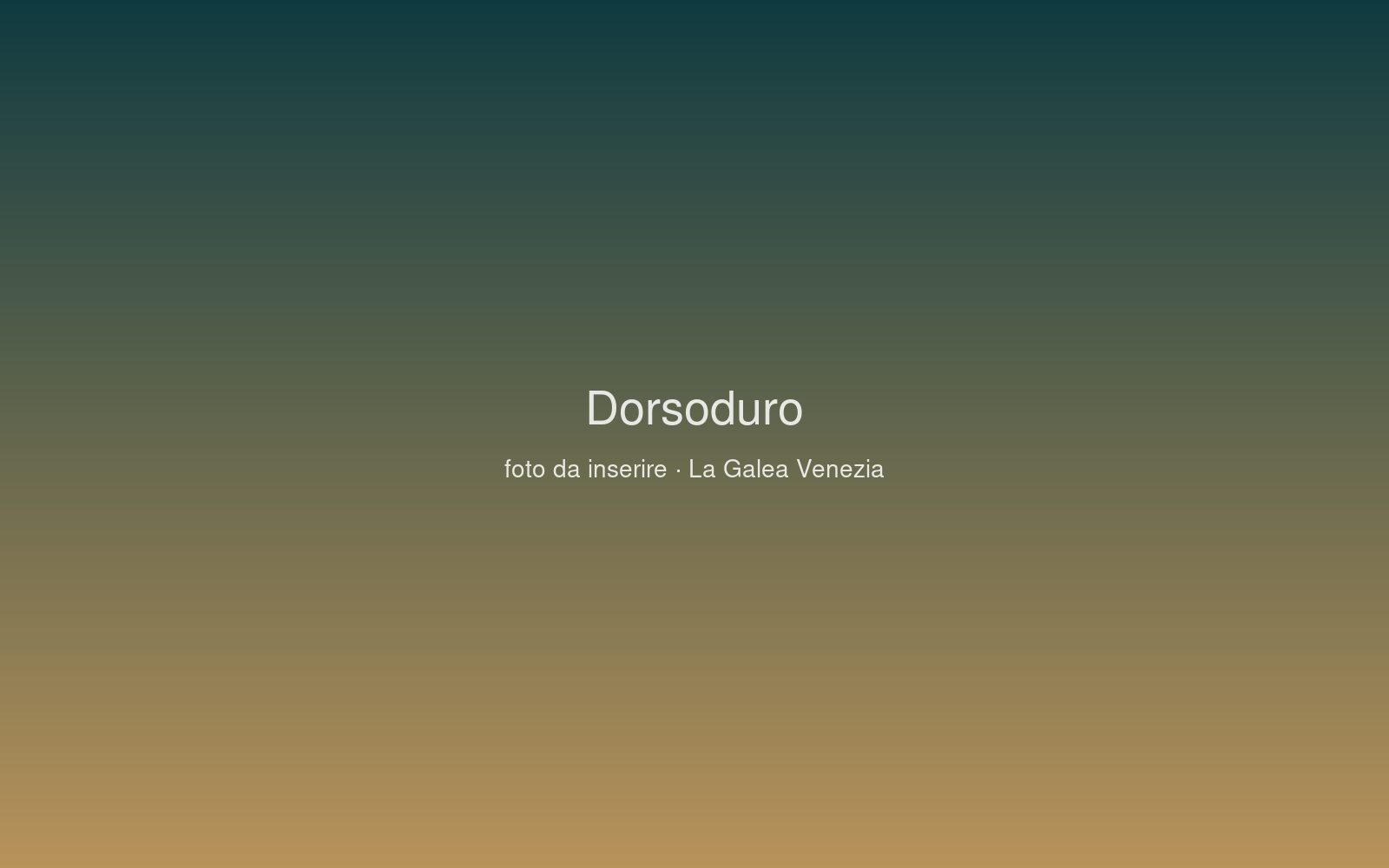 Dorsoduro, Venezia – i dintorni di La Galea